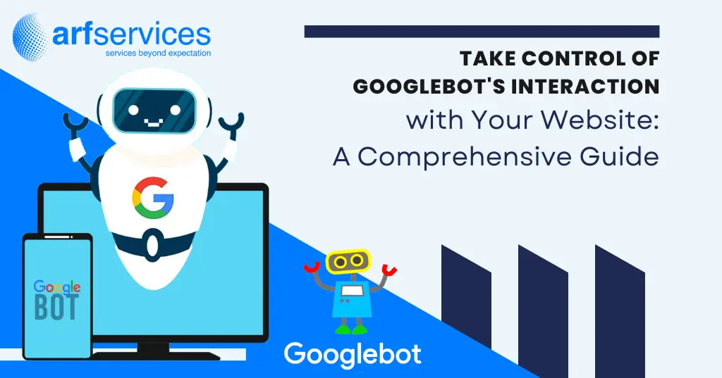 Take-Control-of-Googlebots-Interaction